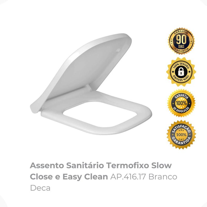 Assento Sanitário Termofixo Slow Close e Easy Clean AP41617 Branco Deca